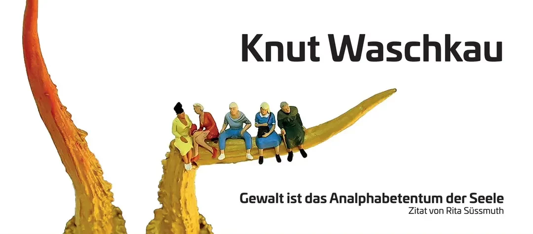Knut Waschkau - Gewalt ist das Analphabetentum der Seele-title1